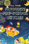 All Time Favorite Pre-School Rhymes