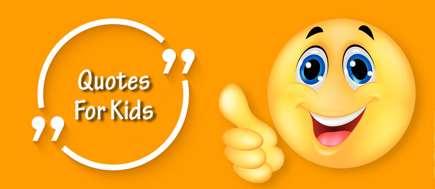 Inspirational Quotes for Kids